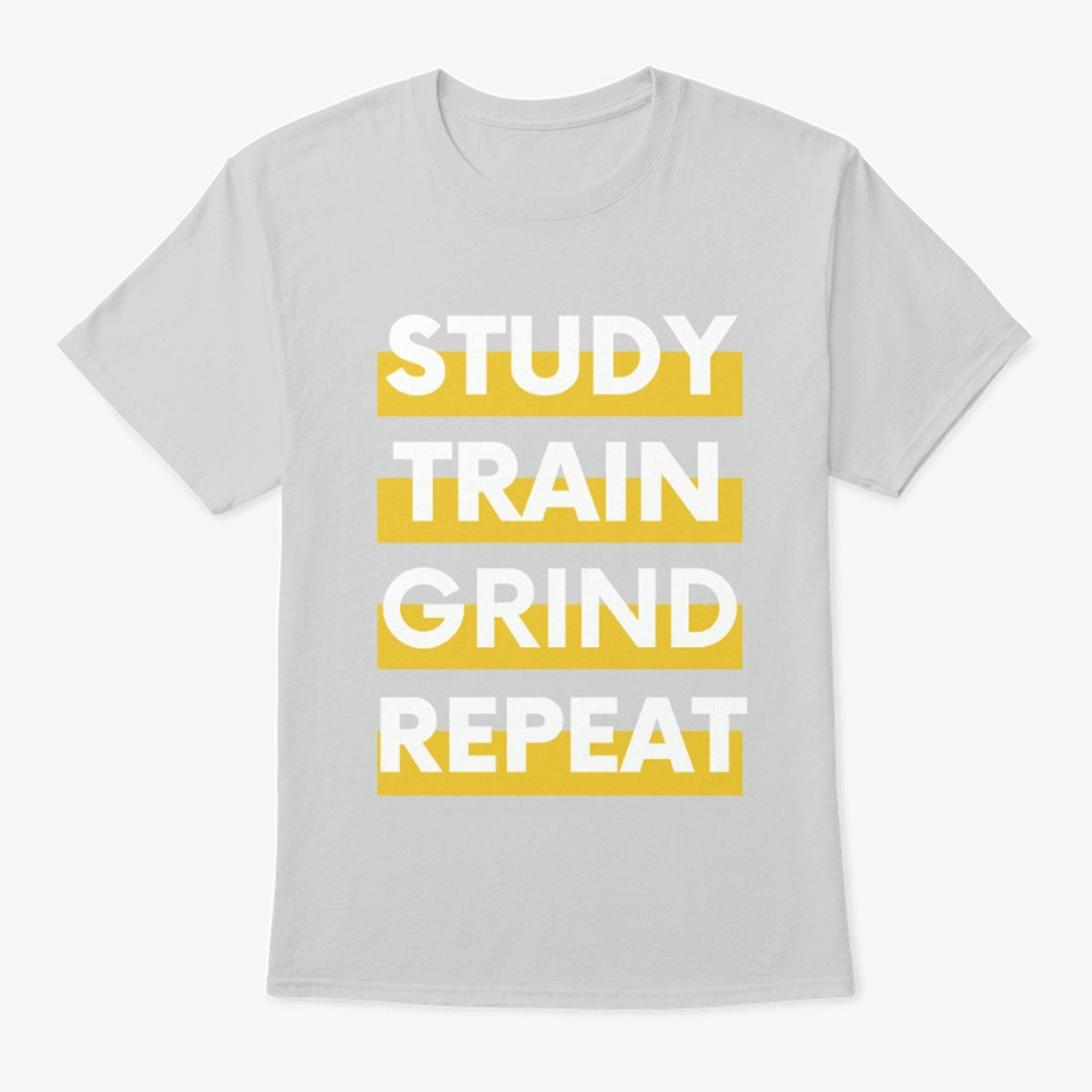 Study Train Grind Repeat